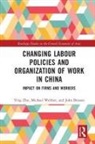 John Benson, Michael Webber, Webber Michael, Ying Zhu, Ying (University of South Australia Zhu - Changing Labour Policies and Organization of Work in China