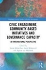 Jurian (Erasmus University Rotterdam Edelenbos, Jurian Edelenbos, Edelenbos Jurian, Astrid Molenveld, Ingmar van Meerkerk - Civic Engagement, Community-Based Initiatives and Governance Capacity