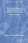 Mohamad Kassab, Phillip A. Laplante, Phillip A. (The Pennsylvania State Unive Laplante, Laplante Phillip A. - What Every Engineer Should Know About Software Engineering