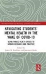 James M. (University of Virginia Kauffman, Jeanmarie Badar, James M. Kauffman, Kauffman James M. - Navigating Students Mental Health in the Wake of Covid-19