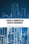China Development Research Foundation - China''s Commercial Health Insurance