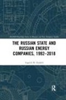 Ingerid M. Opdahl - Russian State and Russian Energy Companies, 19922018