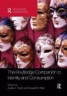 Ayalla A. Belk Ruvio, Russell Belk, Russell W. Belk, Belk Russell W., Ayalla Ruvio, Ayalla A. Ruvio... - Routledge Companion to Identity and Consumption