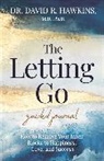 David R. Hawkins, Hawkins David R. - Letting Go Guided Journal