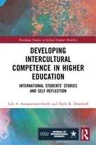 Lily A. Arasaratnam-Smith, Lily A. (Alphacrucis University Arasaratnam-Smith, Darla K. Deardorff, Deardorff Darla K. - Developing Intercultural Competence in Higher Education