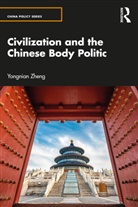 Yongnian Zheng, Zheng Yongnian - Civilization and the Chinese Body Politic