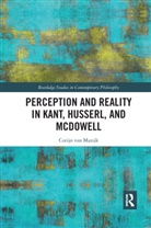 Corijn van Mazijk - Perception and Reality in Kant, Husserl, and Mcdowell
