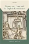 Gordon Braden, Gordon (Professor Emeritus of English Braden - Petrarchan Love and the English Renaissance