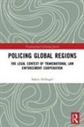 Saskia Hufnagel, Saskia (University of Sydney Law School Hufnagel, Hufnagel Saskia - Policing Global Regions