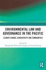 Margaretha Hamman Wewerinke-Singh, Evan Hamman, Margaretha Wewerinke-Singh - Environmental Law and Governance in the Pacific