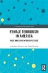 Elena Berisha, Jonathan Matusitz, Jonathan (University of Central Florida Matusitz, Matusitz Jonathan - Female Terrorism in America