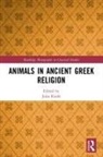 Julia Kindt, Julia Kindt, Kindt Julia - Animals in Ancient Greek Religion