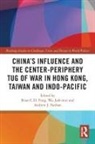 Brian C. H. (National Sun Yat-Sen University Fong, Brian C. H. (Soas Fong, Brian C. H. Fong, Fong Brian C. H., Andrew J. Nathan, Nathan Andrew J.... - Chinas Influence and the Center Periphery Tug of War in Hong Kong,