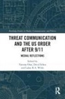 Vanessa Scheu Ossa, Vanessa Ossa, David Scheu, Lukas R.A. Wilde - Threat Communication and the Us Order After 9/11