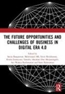 Satria Mahrinasari Ms Hendrawaty Bangsawan, Satria Bangsawan, Hendrati Dwi Mulyaningsih, Rindu Gamayuni, Ernie Hendrawaty, Mahrinasari MS... - Future Opportunities and Challenges of Business in Digital Era 4.0