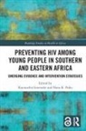 Kaymarlin (University of Kwazulu-Natal Govender, Kaymarlin Govender, Nana Poku, Nana K. Poku - Preventing Hiv Among Young People in Southern and Eastern Africa