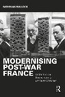 Nicholas Bullock, Nicholas (University of Cambridge Bullock, Bullock Nicholas - Modernising Post-War France