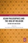 Sonia Peetush Sikka, Ashwani Peetush, Sonia Sikka, Sikka Sonia - Asian Philosophies and the Idea of Religion