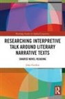 John Gordon, Gordon John - Researching Interpretive Talk Around Literary Narrative Texts