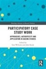 Sion (Bangor University Williams, John Keady, Keady John, Sion Williams, Williams Sion - Participatory Case Study Work