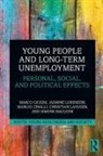 Simone Baglioni, Baglioni Simone, Manlio Cinalli, Marco Giugni, Marco (University of Geneva Giugni, Christian Lahusen... - Young People and Long-Term Unemployment