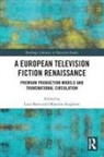 Luca Scaglioni Barra, Luca Barra, Barra Luca, Massimo Scaglioni - European Television Fiction Renaissance