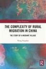 Xiong Fengshui - Complexity of Rural Migration in China