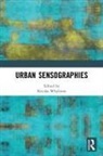 Nicolas Whybrow, Nicolas Whybrow, Whybrow Nicolas - Urban Sensographies