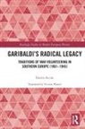 Enrico Acciai, Enrico (Universita Degli Studi DI Roma 'To Acciai - Garibaldis Radical Legacy