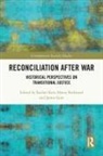 Rachel (Kings College London Kerr, James Gow, Gow James, Rachel Kerr, Henry Redwood - Reconciliation After War