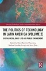 David Ramirez (University of Guadalaja Plascencia, Barbara Carvalho Gurgel, David Ramírez Plascencia, Avery Plaw, Plaw Avery - Politics of Technology in Latin America (Volume 2)