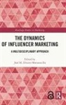 Jose M. Alvarez-Monzoncillo, José M. Álvarez-Monzoncillo - Dynamics of Influencer Marketing