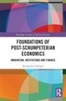 Beniamino Callegari - Foundations of Post-Schumpeterian Economics