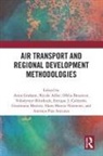 Anne (University of Westminster Graham, Nicole Adler, Ofelia Betancor, Volodymyr Bilotkach, Bilotkach Volodymyr, Enrique J. Calderón... - Air Transport and Regional Development Methodologies