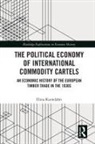 Elina Kuorelahti, Elina (University of Helsinki) Kuorelahti - Political Economy of International Commodity Cartels