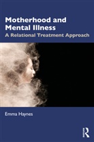 Emma Haynes - Motherhood and Mental Illness