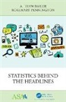 A. John Bailer, A. John (Miami University Bailer, A. John Pennington Bailer, Bailer A. John, Rosemary Pennington - Statistics Behind the Headlines
