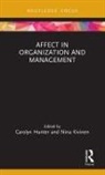 Carolyn Kivinen Hunter, Carolyn Hunter, Nina Kivinen - Affect in Organization and Management