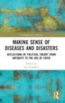 Lee (Samford University Trepanier, Lee Trepanier - Making Sense of Diseases and Disasters
