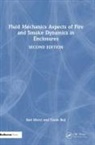 Tarek Beji, Beji Tarek, Bart Merci, Bart (Ghent University Merci, Merci Bart - Fluid Mechanics Aspects of Fire and Smoke Dynamics in Enclosures