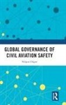 Nilgun Ozgur - Global Governance of Civil Aviation Safety