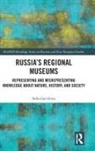 Sofia Gavrilova - Russia''s Regional Museums