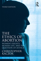 Christopher Kaczor, Kaczor Christopher - Ethics of Abortion