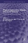 C. Peter Zanna Herman, C. Peter Herman, Herman C. Peter, E. Tory Higgins, Mark P. Zanna - Physical Appearance, Stigma, and Social Behavior