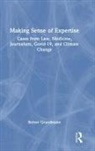 Reiner Grundmann, Reiner (Aston University) Grundmann, Grundmann Reiner - Making Sense of Expertise