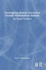 Kurt T. Brintzenhofe - Investigating Human Interaction Through Mathematical Analysis