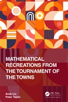 Andy Liu, Andy (University of Alberta Liu, Liu Andy, Peter Taylor - Mathematical Recreations From the Tournament of the Towns