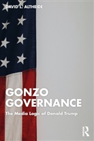David L. Altheide, Altheide David L. - Gonzo Governance