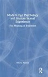 Eric R. Marcus, Eric R. (Columbia University Marcus - Modern Ego Psychology and Human Sexual Experience