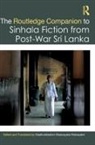 Madhubhashini Disanayaka Ratnayake - Routledge Companion to Sinhala Fiction From Post-War Sri Lanka